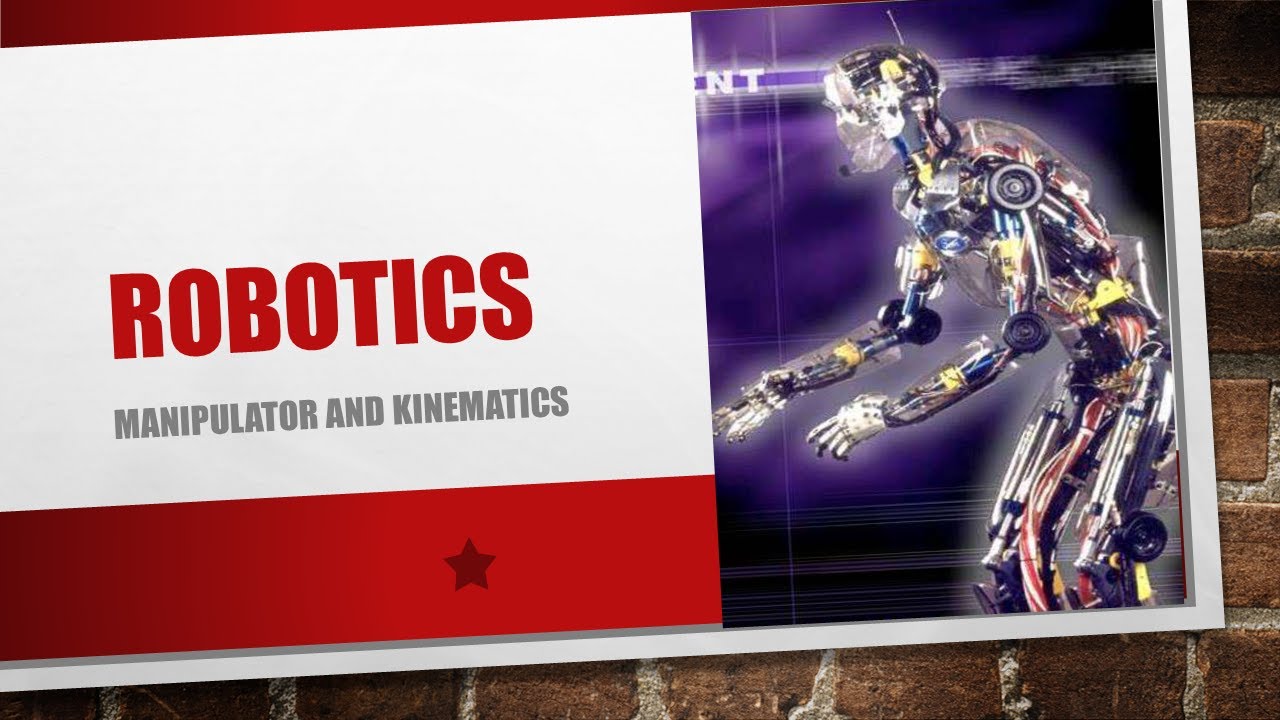 Robotics | Manipulator Types and Kinematics