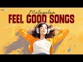 Malayalam Feel Good Songs Malayalam Melody Songs Latest Relaxing Audio Jukebox