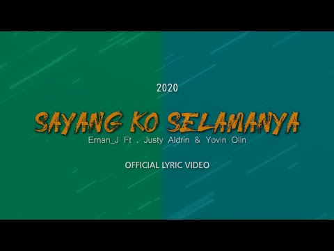 SAYANG KO SELAMANYA - Ernan_J ft Justy Aldrin & Yovin Olin [ OFFICIAL LYRIC VIDEO ]