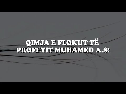 Për ata që pretendojnë se kanë qimen e flokut të profetit Muhamed a.s!