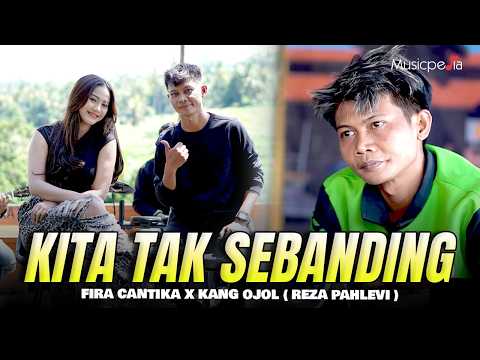 KITA TAK SEBANDING - Kang Ojol | Fira Cantika X Rizal Pahlevi (Official Music Video)