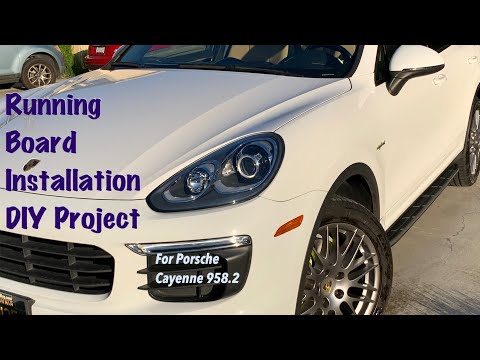 DIY Running Board Installation for Porsche Cayenne