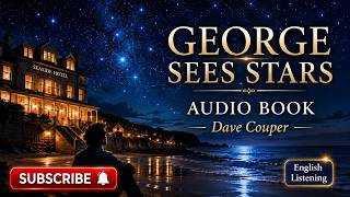 George Sees Stars Audiobook | Dave Couper | English Listening