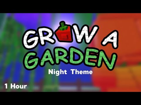 Grow A Garden Night Theme 2 Music 1 Hour Version Roblox
