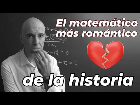 EL MATEMÁTICO MÁS ROMÁNTICO DE TODOS LOS TIEMPOS