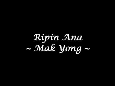 Ripin Ana - Mak Yong (High Quality)