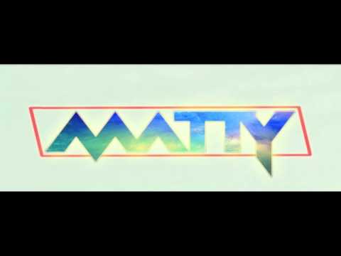 Matty - TBA
