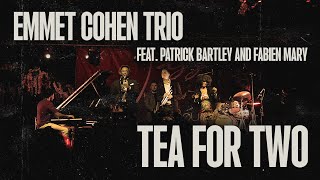 Emmet Cohen w/ Patrick Bartley &amp; Fabien Mary | Tea For Two