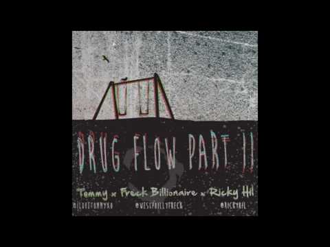 Tommy x Freck Billionaire x Ricky Hil - Drug Flow Part II