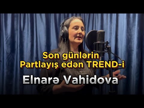 Elnare Vahidova - Tez ele (Salam menim cavanligimin ogrusu @elnaravahidova