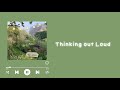 Thinking out Loud - (sped up) with Lyrics