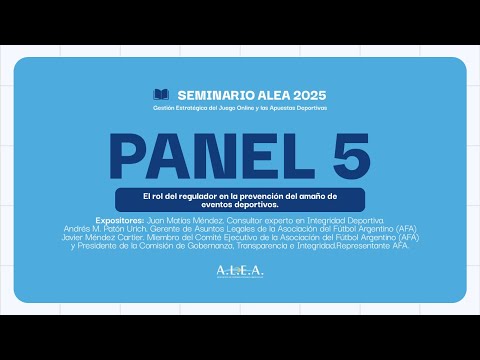 Seminario ALEA | Gestión Estratégica del Juego Online y las Apuestas Deportivas | Panel 5 | Parte 1