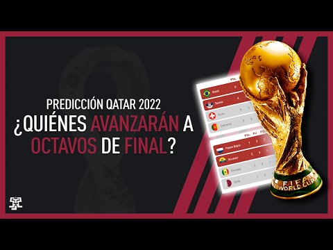 MI PREDICCIÓN para QATAR 2022 | ¿Que selecciones clasificaran a 8vos?