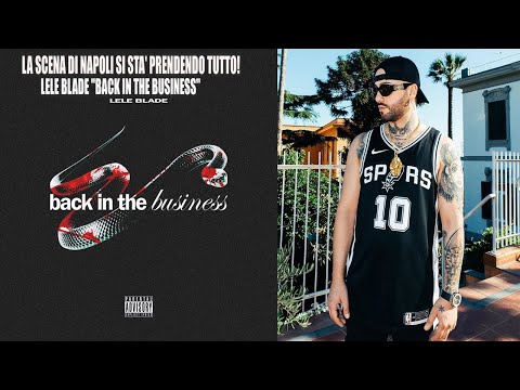 REACTION Lele Blade - BACK IN THE BUSINESS (FREESTYLE) (Prod. Dat Boi Dee)