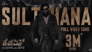 Sulthana Video Song (Kannada)  KGF Chapter 2  Rock