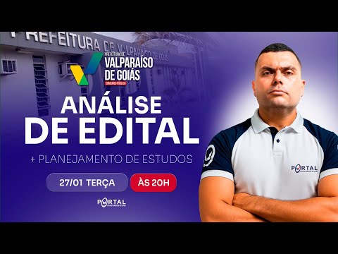 CONCURSO VALPARAÍSO/GO: ANÁLISE DE EDITAL + PLANEJAMENTO DE ESTUDOS