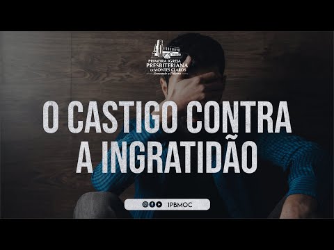O Castigo Contra a Ingratidão | Mateus 12. 43-45 | 1ª IPBMOC