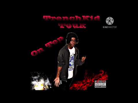 TrenchKid Touk - On Top