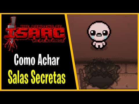 COMO ACHAR SALAS SECRETAS EM: THE BINDING OF ISAAC(Dicas de quem tem 4k Horas de jogo) - PTBR