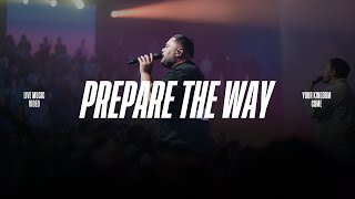Prepare The Way (Live Music Video) | City Impact Church