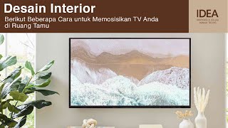 Berikut Beberapa Cara untuk Memosisikan TV Anda di Ruang Tamu