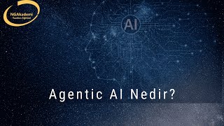 Agentic AI Nedir?