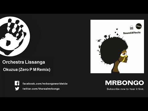 Orchestra Lissanga - Okuzua - Zero P M Remix