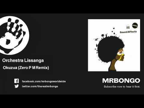 Orchestra Lissanga - Okuzua - Zero P M Remix