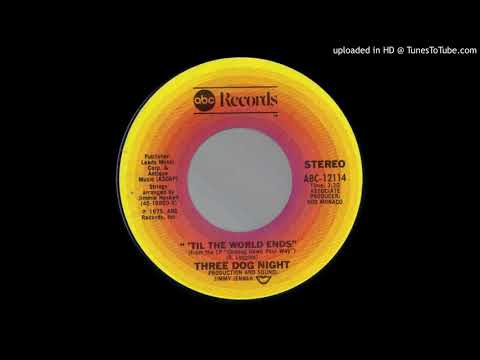 1975_219 Three Dog Night - 'til The World Ends - (45)(3.31)