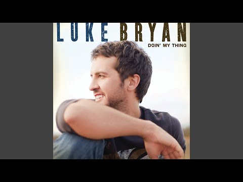 Drinkin' Beer and Wastin' Bullets - Luke Bryan