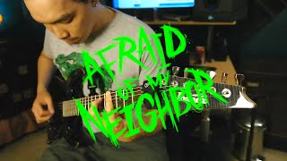 Afraid Of My Neighbor - Human (Guitar Playthrough)