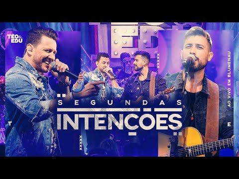 Téo e Edu - Segundas Intenções