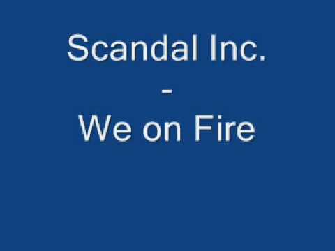 Scandal Inc. - We on Fire