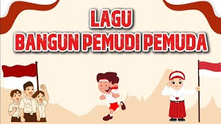 Download lagu Lagu BANGUN PEMUDI PEMUDA || Lirik Lagu Nasional Indonesia || Lagu Kelas 4 Dan Kelas 5 SD mp3