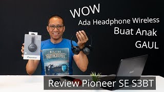 Video thumbnail for Wow ada Headphone Wireless buat Anak Gaul (Review Pioneer SE S3BT) by Sinfonia Music