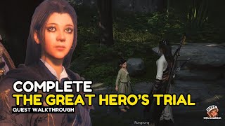 COMPLETE the Great Hero's Trial Quest in Where Winds Meet