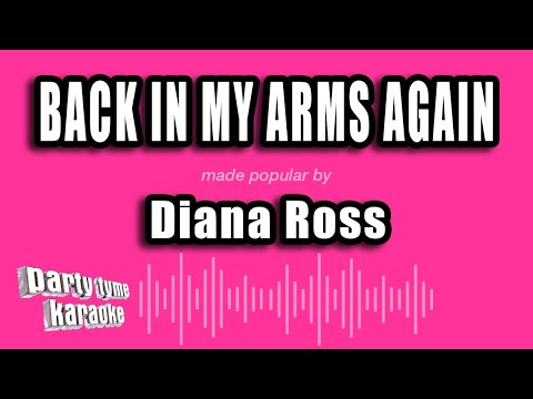 Back in my arms again - Diana Ross