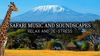 Relaxing Music and Animal Sounds - Calm Your Mind, Relax and De-stress - Safari