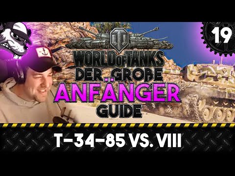 Der große World of Tanks Anfänger Guide #19 "T-34-85 vs. VIII" [Gameplay - Deutsch - WoT]