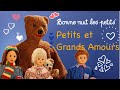 Bonne Nuit Les Petits - Compilation Petits et Grands Amours