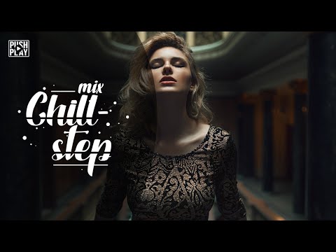 Chillstep ● Chill Out ● Chill Trap ●  Best mix - Relax music #72
