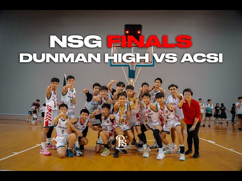 NSG C DIVISION FINALS | DUNMAN HIGH SCHOOL VS ACS(I)