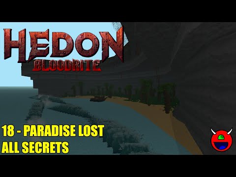 Hedon: Bloodrite - 18 Paradise Lost Pt.1 (MAP18) - All Secrets No Commentary