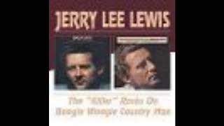 Jerry Lee Lewis -   I'm walkin'