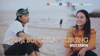 Download lagu Mustamin - Janji Buntulan Kereng  [JBK] ( Video Clip) mp3