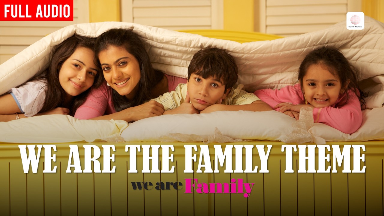 We Are Family Theme Song - Audio Song | Kareena Kapoor, Kajol, Arjun Rampal | Shankar–Ehsaan–Loy