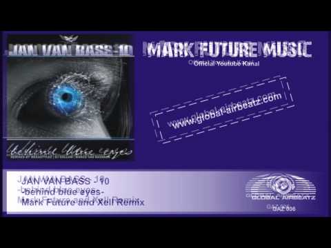 Jan van Bass -10 behind blue eyes Mark Future & Xell Remix Global Airbeatz GAZ 006