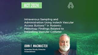 ACT 2024—Intravenous Sampling and Administration Using Instech Vascular Access Buttons™ in Rodents