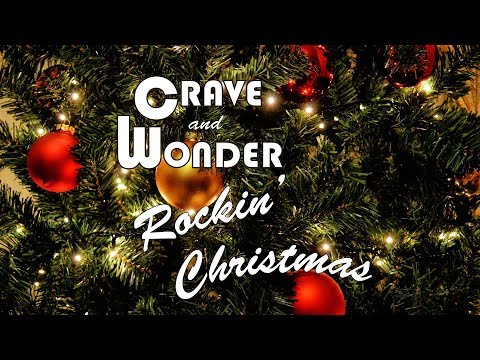 Crave and Wonder - Rockin' Christmas (Music Video)