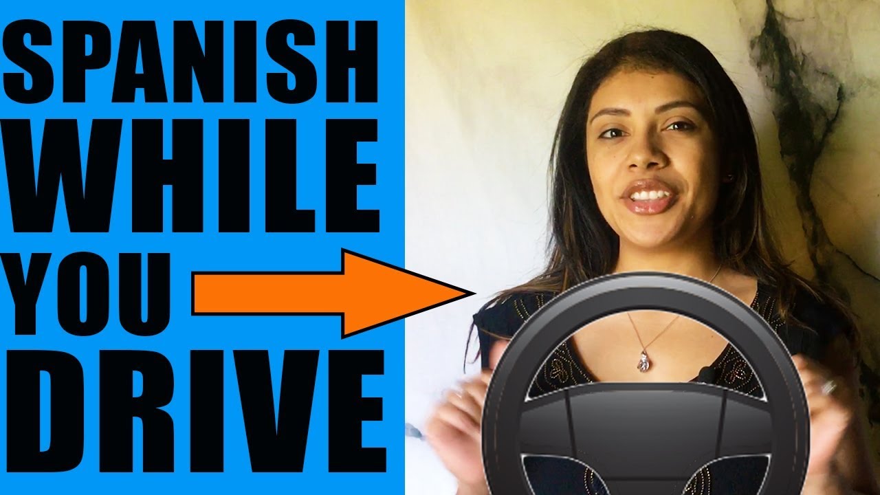 Learn Spanish While Driving: Basic Phrases